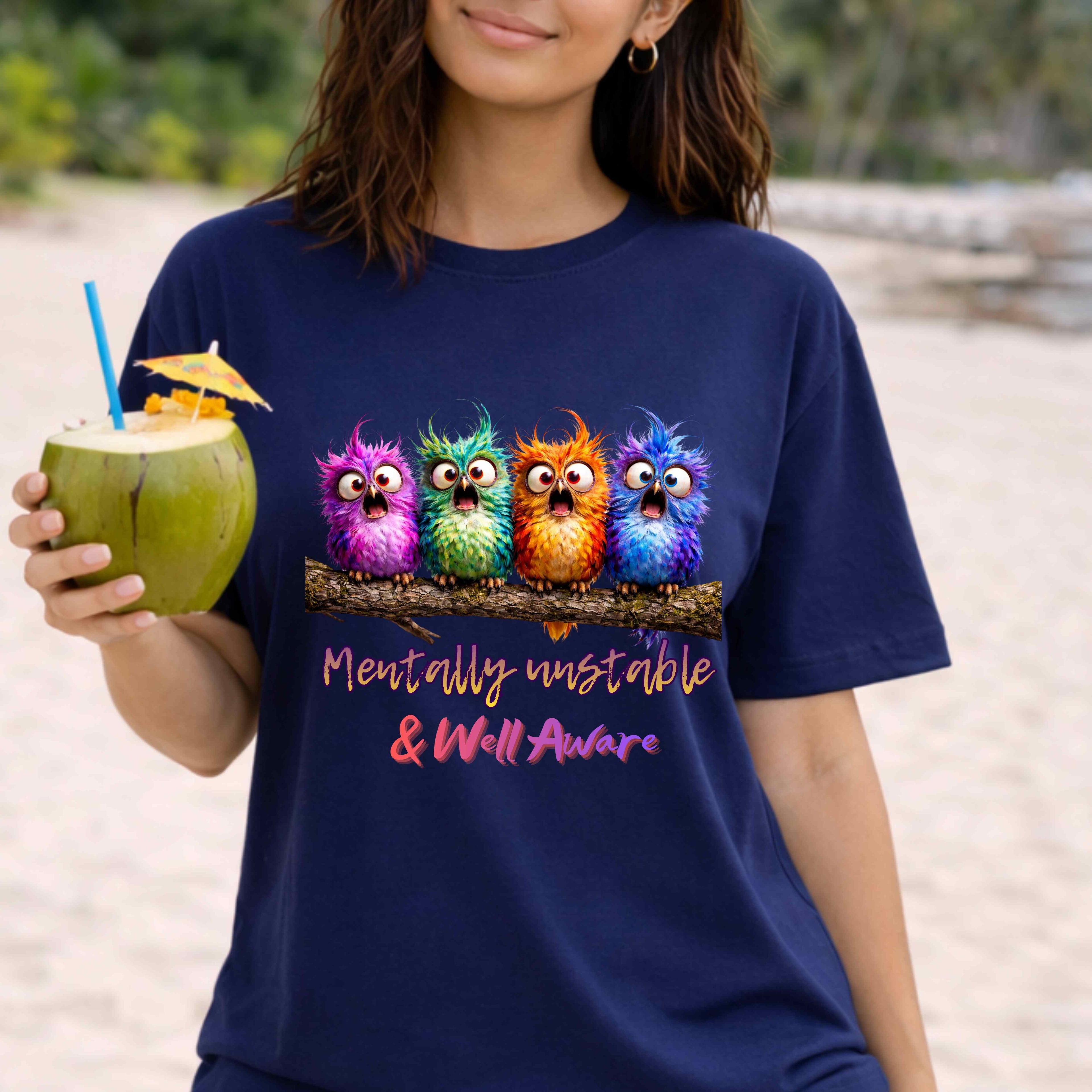 Fun Mentally Unstable unisex t-shirt