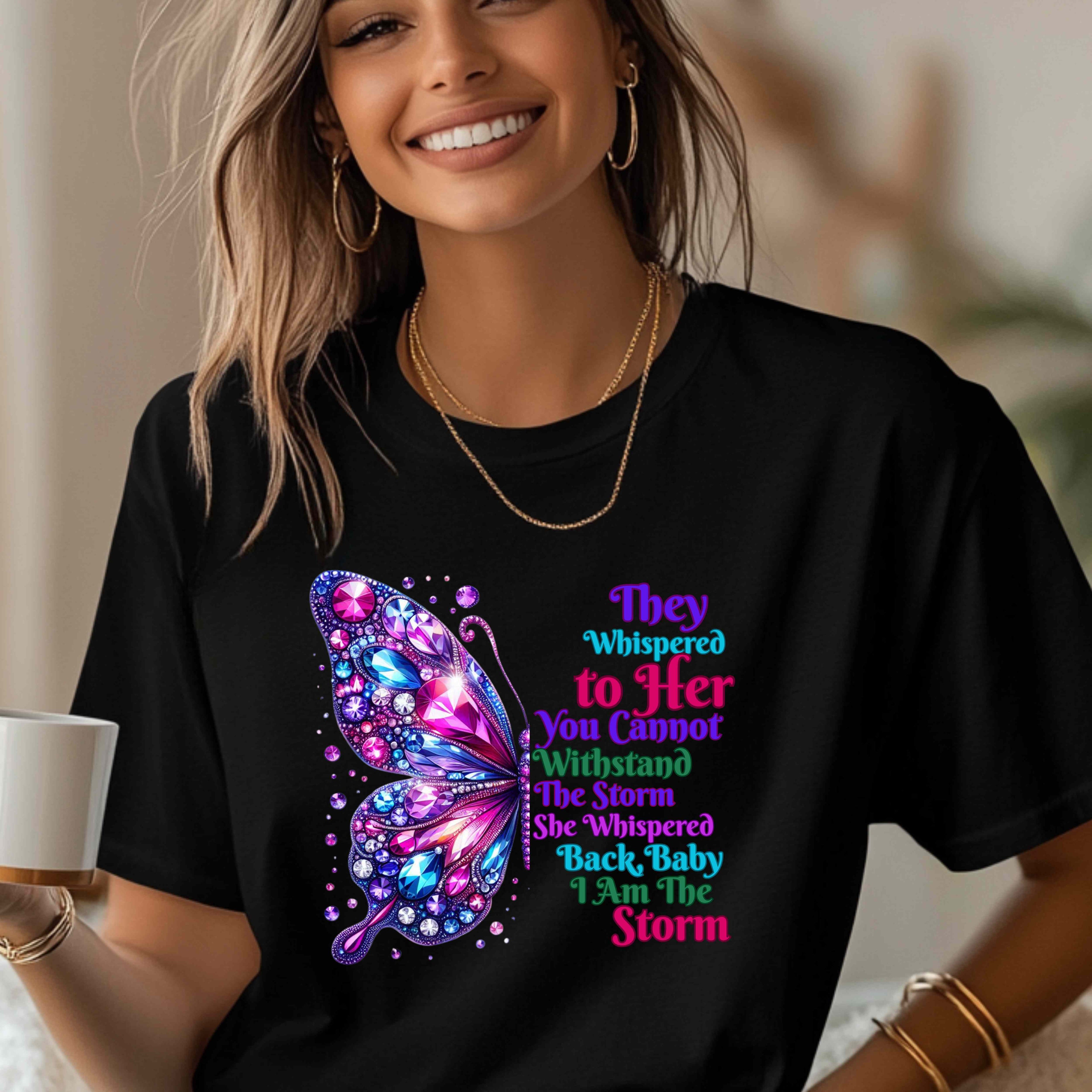 They Whispered to Her You Cannot Withstand the Storm T-Shirt